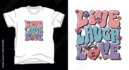 live laugh love valentines day graphic vector art t-shirt design print template