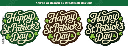 St Patricks Day happy greeting text with clover leafs in three different designs  green and brown color schemes for celebration and party decorations