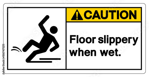 Caution Floor Slippery When Wet Symbol Sign,Vector Illustration, Isolate On White Background Label.EPS10