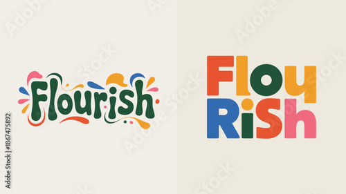 a vibrant and colorful graphic design showcasing the word flourish and flou rish in distinct typographic styles set against a neutral background high quality professional detailed