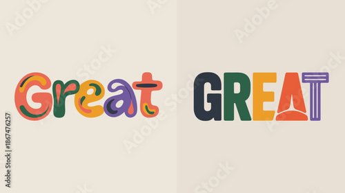 this image displays two typographic variations of the word great one in a playful colorful script and the other in a bold modern sans serif