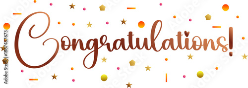 Congratulations, hand written lettering, greeting card, poster, calligraphy, text, celebration confetti, vector, wishes, message for congratulations graduates, class, winner, business, success, party
