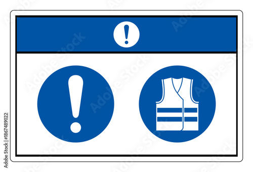 Notice Wear High Visibility Clothing Symbol Sign,Vector Illustration, Isolated On White Background Label.EPS10