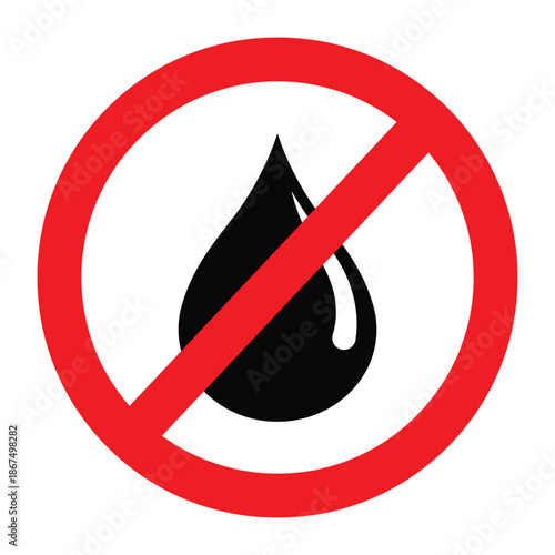 Black no liquid drop symbol, bold droplet icon inside prohibition circle, minimalist vector sign for no liquids, spill free, waterproof or oil free products, isolated on white background
