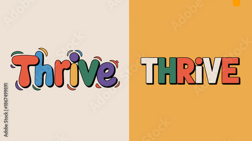 a split screen displays the word thrive in two distinct styles one colorful and playful the other bold and uppercase high quality professional detailed modern elegant