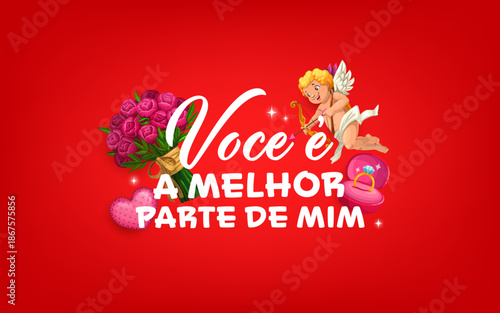 Voce e a melhor parte de mim Spanish quote, Valentine day greeting card. Vector romantic Portuguese message translated as You are the best part of me, cupid aiming an arrow, heart and open ring box