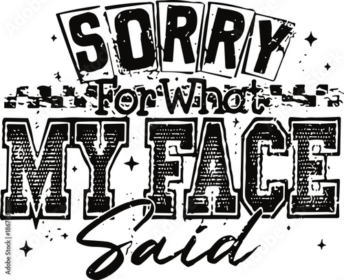 Sarcastic Sorry For What My Face Said SVG, Womens Sarcasm SVG, Retro Checkered Snarky Humor SVG