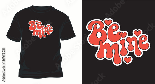 Be mine retro groovy style typography with small hearts t shirt graphic