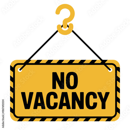 Hanging yellow sign clearly indicates that no vacancy is currently available for occupancy or booking.