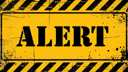 Grungy Yellow 'ALERT' Sign with Black Stencil Text and Hazard Stripes