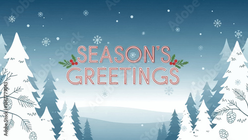 Beautiful winter landscape illustration featuring snow-covered pine trees and falling snowflakes with a cheerful 'Season's Greetings' message