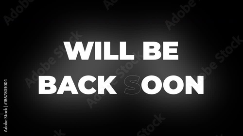 Professional Will Be Back Soon loopable animation. Perfect for live streams, digital signage, retail screens, and website placeholders during breaks. Modern commercial lettering design.