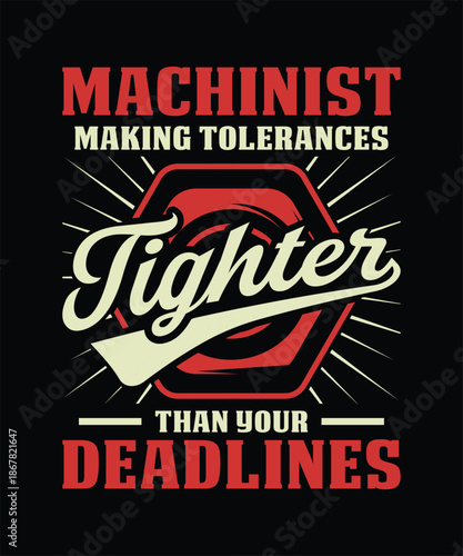 Machinist tshirt precision engineering theme graphic