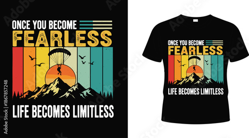 Once you become fearless life becomes limitless t-shirt design, retro paragliding silhouette vector illustration, vintage outdoor adventure graphic, cad drawing flat vector illustration.