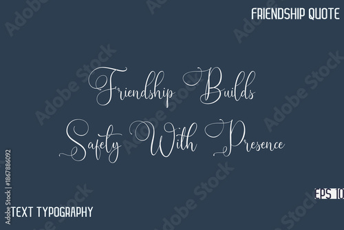 A Friend Never Lets Your Pain Be Invisible Friendship Message Minimalistic Cursive Typography Vector