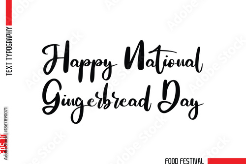 Happy National Gingerbread Day  Modern Cursive Typography Text -Food Festival Name