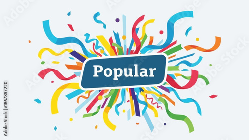 Popularity concept with exploding confetti and streamers.