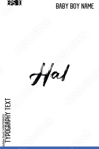 Hal  -Trendy Baby Boy Names Vector Hand Drawn Brush Grunge Calligraphy Lettering