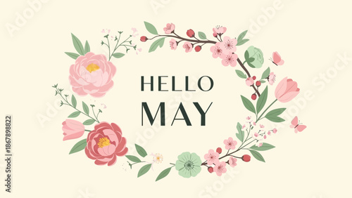 A floral wreath with pink and red flowers and green leaves surrounding the text "HELLO MAY" on a cream background.