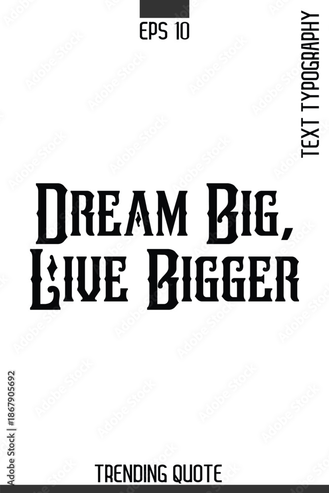 Obraz premium Dream Big, Live Bigger -Minimalist Trending Retro Style Typography Lettering Quote for T-Shirt Vector Design