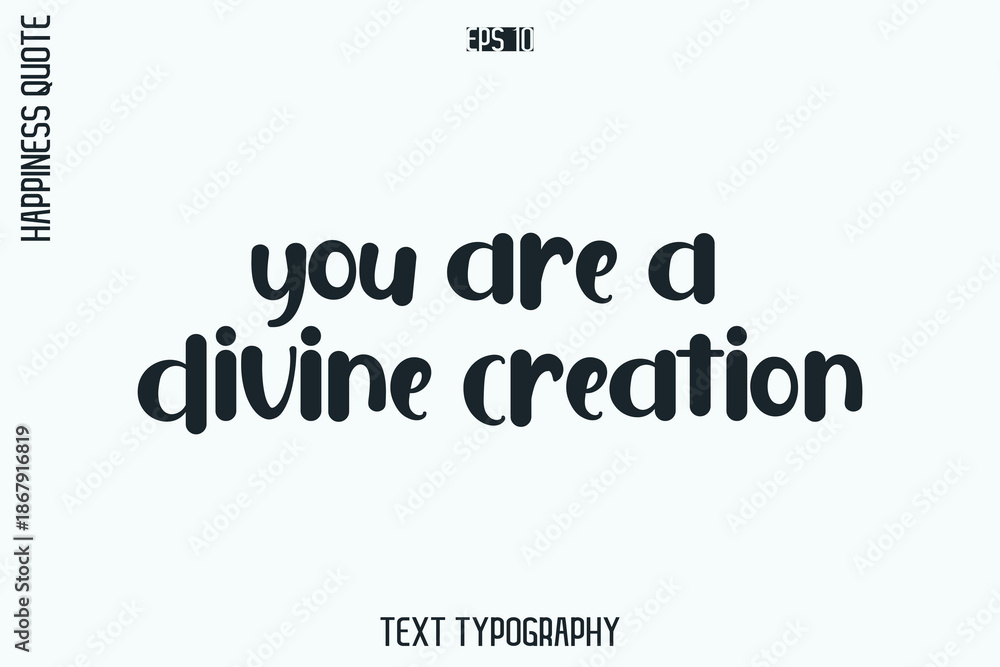 Fototapeta premium You Are A Divine Creation -Self-Love Retro Style Typography Lettering Quote Vector for Modern Inspirational Lifestyle