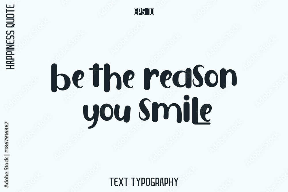 Fototapeta premium Be The Reason You Smile -Self-Love Retro Style Typography Lettering Quote Vector for Modern Inspirational Lifestyle
