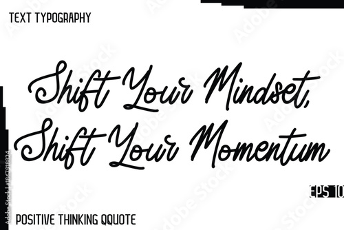 Shift Your Mindset, Shift Your Momentum   -Joyful Positive Typography Quotes Hand Lettering Design