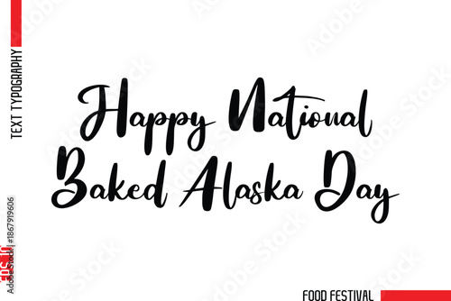 Happy National Baked Alaska Day  Modern Cursive Typography Text -Food Festival Name