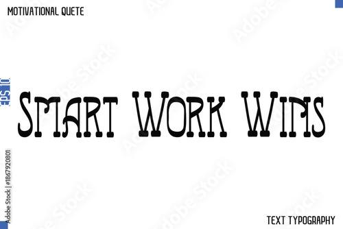 Smart Work Wins   -Student and Study Motivation Quotes Modern Calligraphy Text Retro Lettering