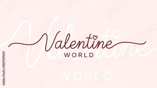 Valentine World text with heart icon romantic script font for greeting cards and invitations soft pink background