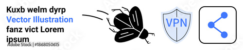 Cybersecurity, VPN protection, secure sharing, data encryption, system bug detection, digital privacy. Bug icon, shield with VPN text and share icon in a simple arrangement. Cybersecurity and VPN