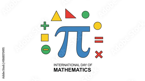 International day of mathematics celebration with colorful geometric shapes and pi symbol on white background with Geometry and Mathematical symbols
