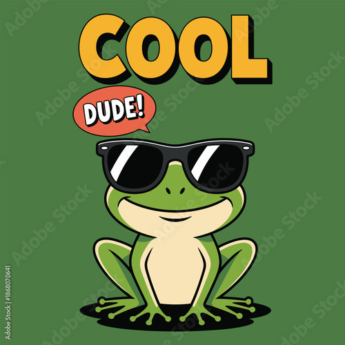 Green frog wearing sunglasses saying cool dude on green background