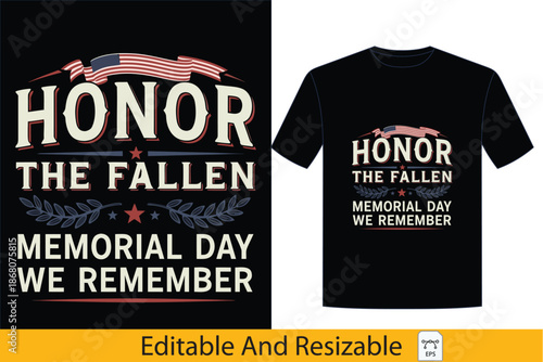 Patriotic T-shirt design honoring fallen heroes for Memorial Day remembrance, featuring a vintage American flag and heartfelt tribute text,memorial, patriotism, remembrance,