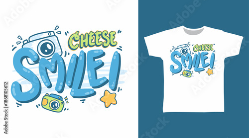 Cheese smile typography with camera  illustration hand drawn, vector ready for print on t-shirt and other uses