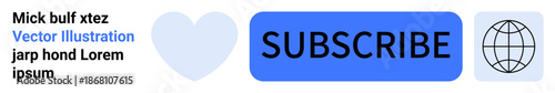Online communication, global accessibility, digital subscriptions, user engagement, business marketing, web interfaces. Blue subscription button, heart icon globe symbol. Online communication