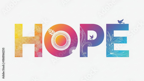 The word HOPE in colorful decorative letters with floral elements and birds symbolizing optimism and new beginnings
