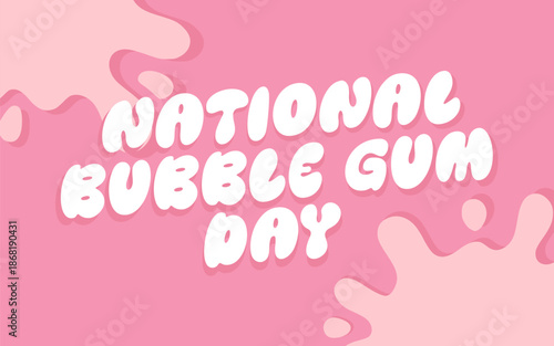 Vector graphic of National Bubble Gum Day ideal for National Bubble Gum Day celebration.