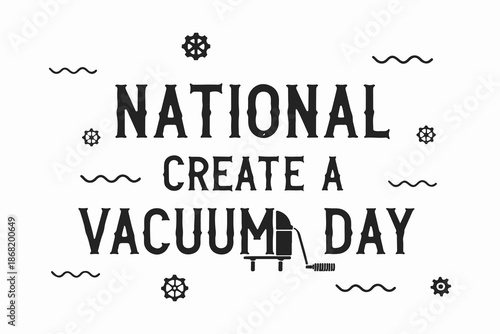 Celebrate National Create a Vacuum Day with Fun Science Vector Illustration Isolated on White Background