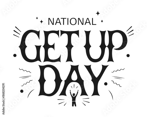 National Get Up Day Vector Artwork Featuring Inspiration and Motivation Isolated on White Background