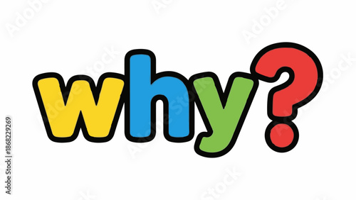 Bold, colorful letters spelling "why?" on a white background