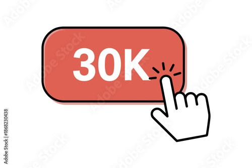 A cursor clicking a vibrant red button displaying 30k, denoting a significant digital milestone