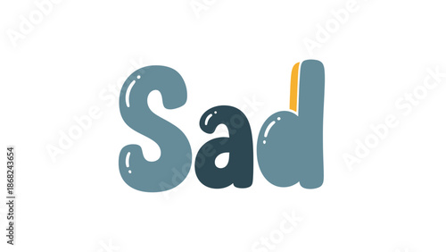 The word "Sad" in bubble letters with highlights, in shades of blue and an orange accent