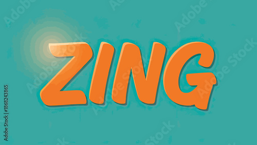 Bold, orange "ZING" text with drop shadow on a textured teal background with gradient light