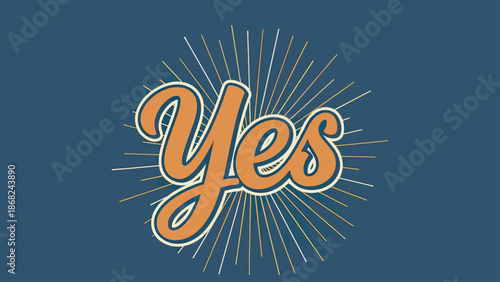 Retro stylized "Yes" in script with sunburst rays on a navy background