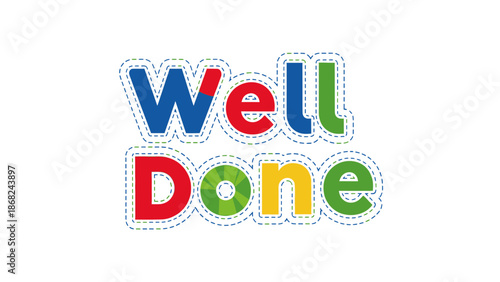 Colorful, layered text "Well Done" on white, with dashed lines and varied color fills