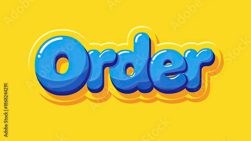 A stylized "Order" text in blue bubble letters, set against a vibrant yellow background