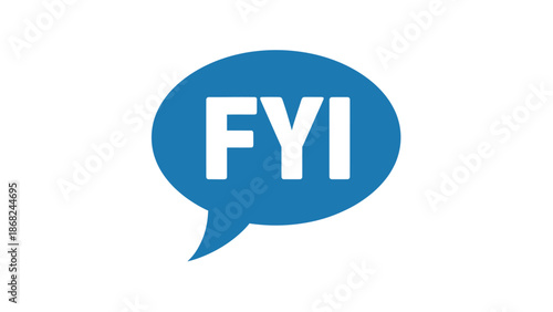 A blue speech bubble on white background, with the white letters "FYI