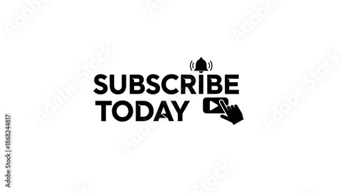 Bold black text on white background "SUBSCRIBE TODAY" with bell & finger touch play icon