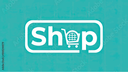 A teal background features a white rectangle containing "Shop" with a shopping cart icon